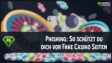 Hier wird erklärt, wie Phishing Versuche in Online Casinos erkannt und abgewehrt werden können