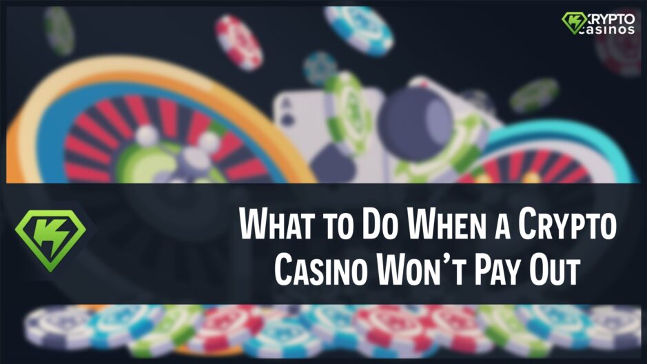 what to do when a crypto casino won't pay out featured image