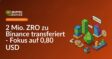 Zwei Millionen ZRO-Token auf grünem Hintergrund mit Binance-Logo und Preisanzeige bei 0,80 US-Dollar.