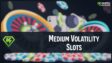 medium volatility slots featured image